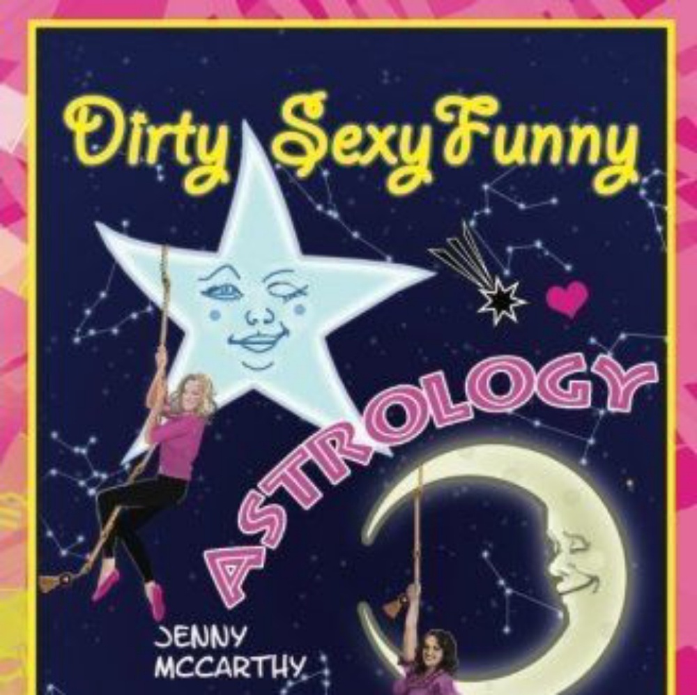 Dirty Sexy Funny Astrology Book